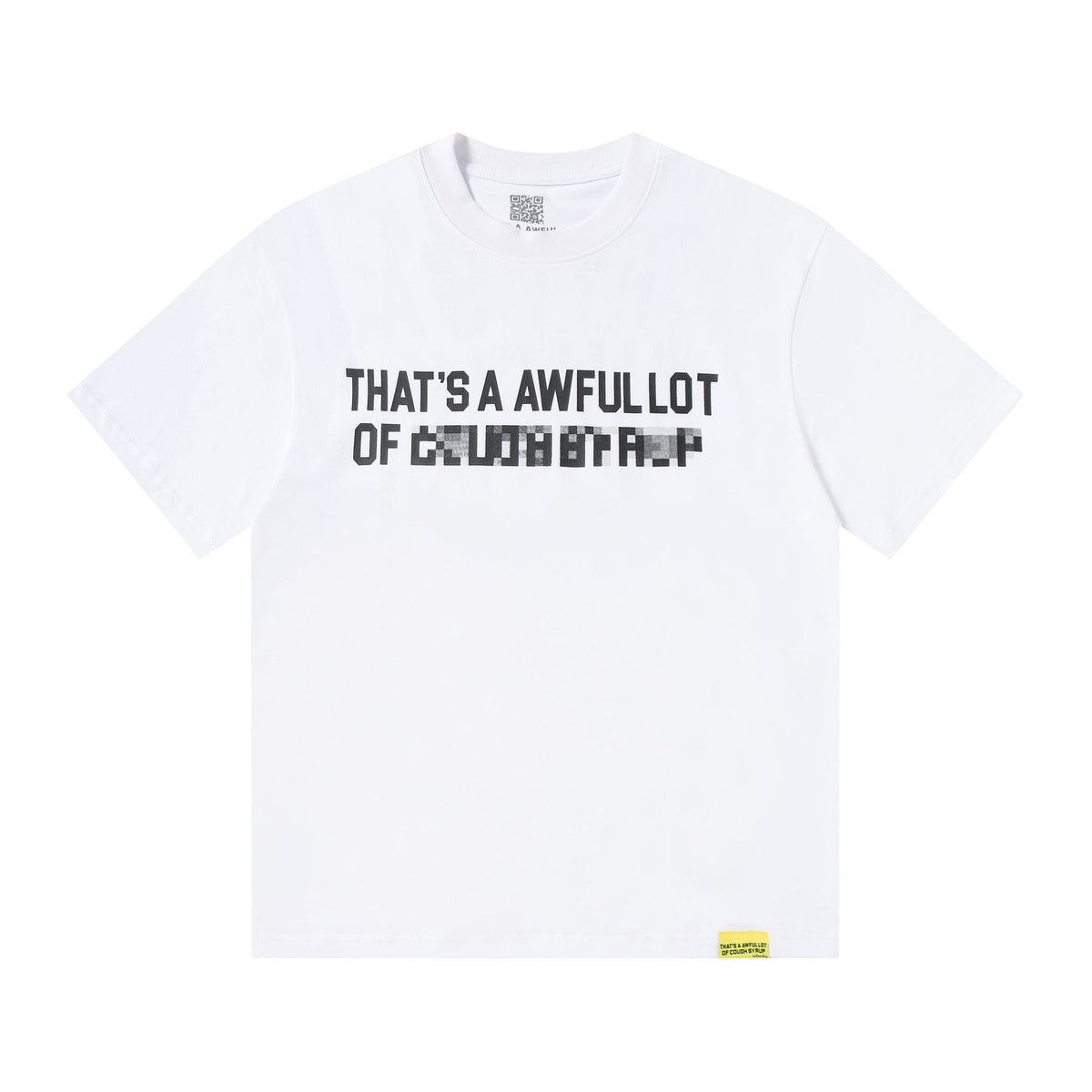THAT'S A AWFUL LOT OF COUGH SYRUP Back Text Graphic T-Shirt