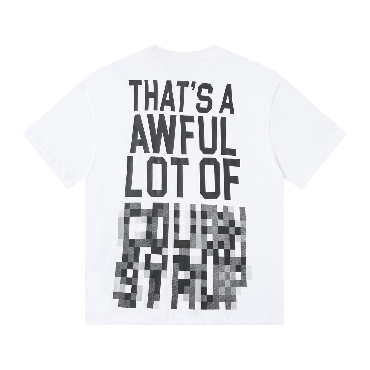 THAT'S A AWFUL LOT OF COUGH SYRUP Back Text Graphic T-Shirt